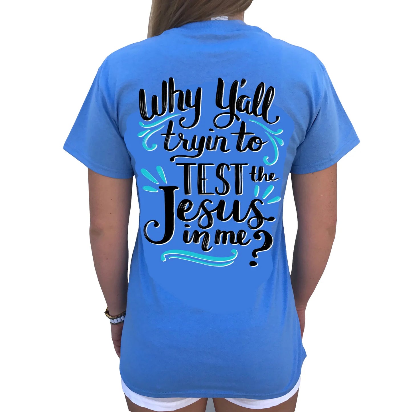 Test the Jesus - Carolina Blue